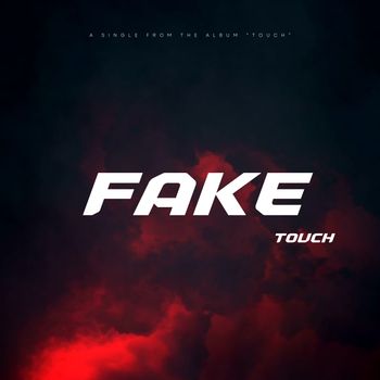Touch - FAKE (Explicit)