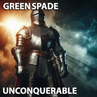 Green Spade - Unconquerable