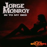 Jorge Monroy - In To My Bed