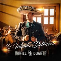 Daniel Duarte - Si Intento Detenerte
