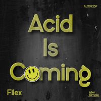 Filex - Acid Is Coming