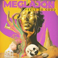 Meglajon - Feel So Good (Explicit)