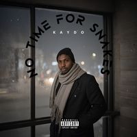 Kaydo - No time for snakes (Explicit)