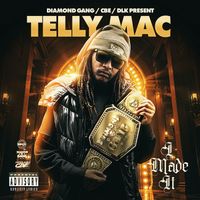 Telly Mac - I Made It (Explicit)