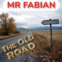 Mr Fabian - The Old Road
