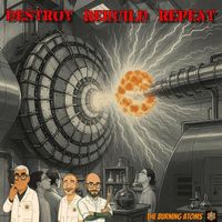 The Burning Atoms - Destroy Rebuild Repeat (Explicit)
