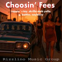 Rappin' 4-Tay - Choosin' Fees  (feat. Skrilla Mob Yella, G. Battles & ZayBizzy) (Explicit)