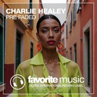 Charlie Healey - Pre Faded