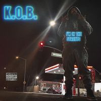 K.O.B. - I'm In The Streets (Explicit)