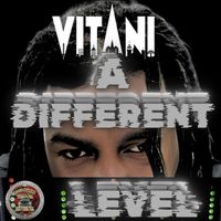 VITANI - A DIFFERENT LEVEL (Explicit)