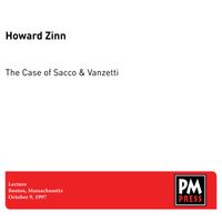 Howard Zinn - The Case of Sacco & Vanzetti