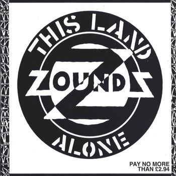 Zounds - This Land/Alone (Explicit)