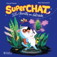 Pascal Parisot - Superchat : SOS chenille en détresse