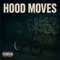 Mesa - Hood Moves (Explicit)