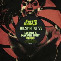 Fort Knox Five - The Spirit of '75 (Takimba & Maxwell Cutty Remix)