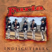 Furia - Indiscutibles