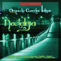 Orquesta Cuerdas Latinas - Nostalgia