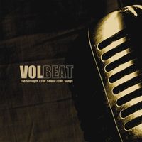Volbeat - The Strength / The Sound / The Songs (Explicit)