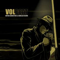 Volbeat - Guitar Gangsters & Cadillac Blood (Explicit)