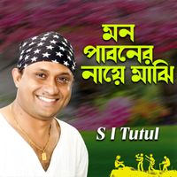 S I Tutul - Mon Poboner Naye Majhi