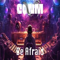 Conm - Be Afraid