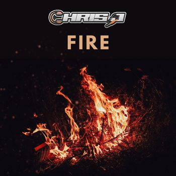 Chris J - Fire