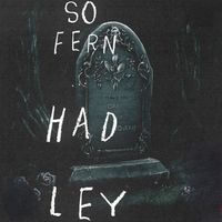 Hadley - So Fern