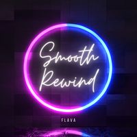Flava - Smooth Rewind