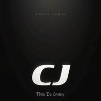 Chris James - This Is Crazy