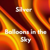 Silver - Balloons in the Sky