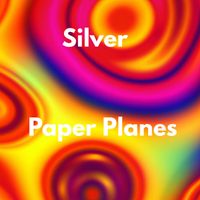 Silver - Paper Planes