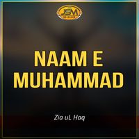 Zia uL Haq - Naam E Muhammad