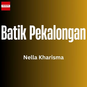 Nella Kharisma - Batik Pekalongan