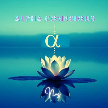 NAZ - Alpha Conscious