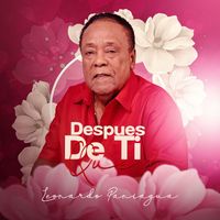Leonardo Paniagua - Después De Ti Que?