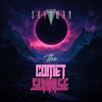 SKYMAN - The Comet Sunrise