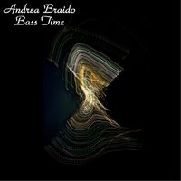 Andrea Braido - Bass Time