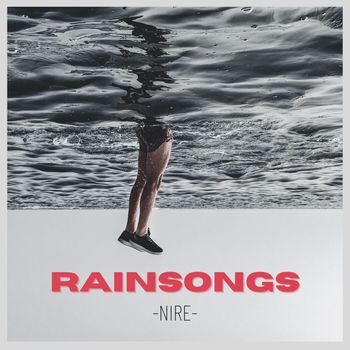 NIRE - RAINSONGS