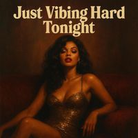 EPIC - Just Vibing Hard Tonight