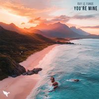 Ray Le Fanue - You're Mine