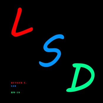 Rutger S. - Lsd (Explicit)