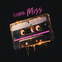 SHIPA - Miss
