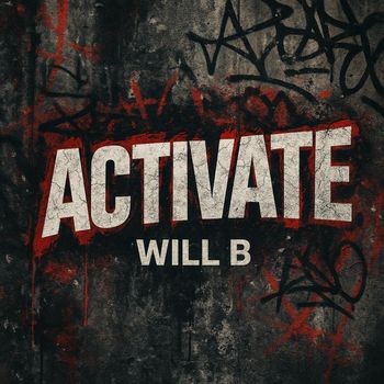 Will B - Activate (Explicit)