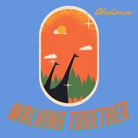 Obedience - WALKING TOGETHER