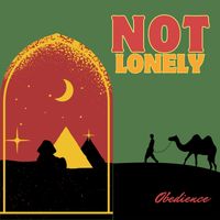 Obedience - NOT LONELY