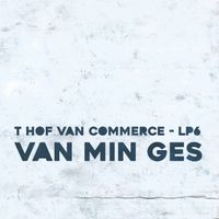 't Hof van Commerce - Van Min Ges
