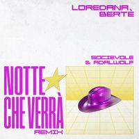 Loredana Bertè - Notte che verrà (Socievole & Adalwolf REMIX)