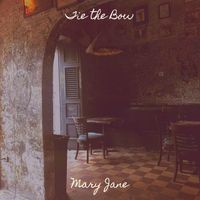 Mary Jane - Tie the Bow