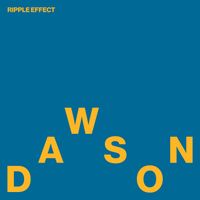 DAWSON - Ripple Effect