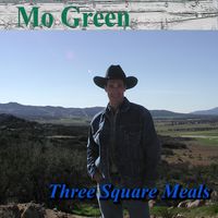 Mo Green - Three Square Meals
